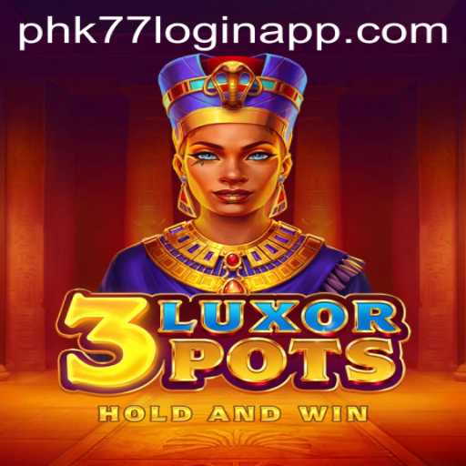 Exploring the Exciting World of 3LuxorPots and the phk77 Login App