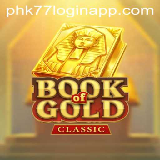Exploring the Mysteries of BookOfGoldClassic and Accessing Gaming with phk77 login app