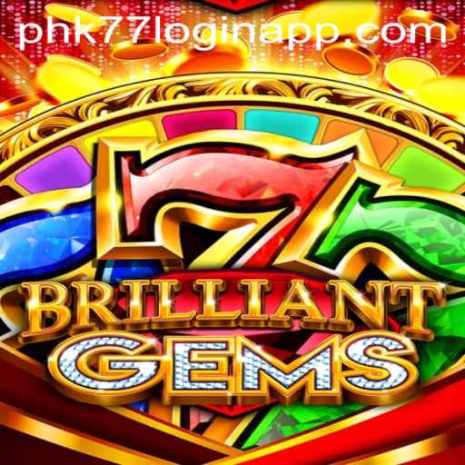 Exploring the World of BrilliantGems and PHK77 Login App