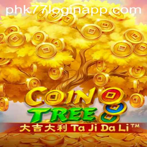Unveiling CoinTree: Your Gateway to Digital Treasure with PHK77 Login App